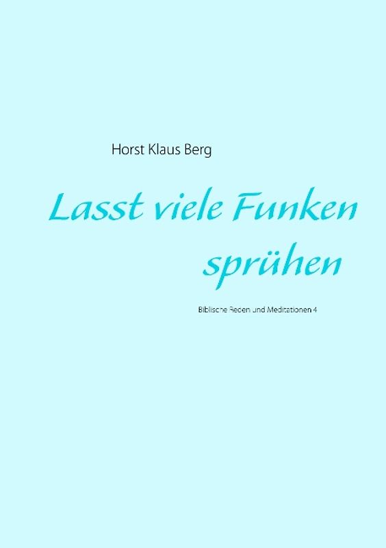 Lasst viele Funken sprühen