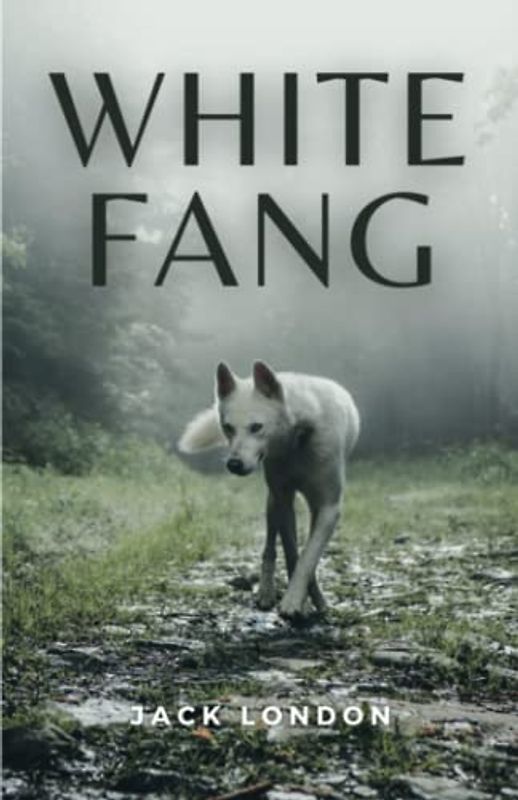 White Fang: (Annotated)