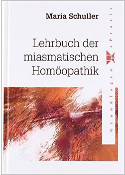Lehrbuch der miasmatischen Homöopathik