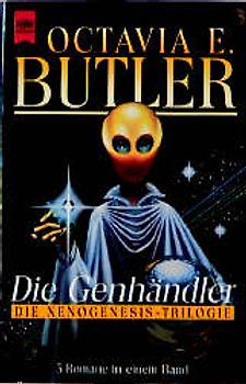 Die Genhändler. Die berühmte Xenogenesis-Trilogie in einem Band