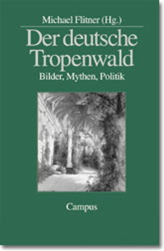 Der deutsche Tropenwald