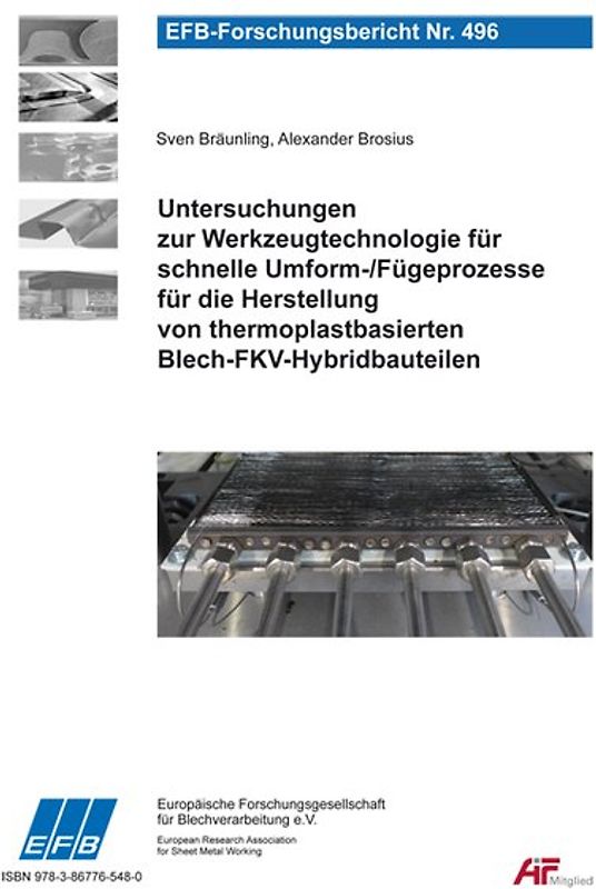 Untersuchungen zur Werkzeugtechnologie für schnelle Umform-/Fügeprozesse für die Herstellung von thermoplastbasierten Blech-FKV-Hybridbauteilen