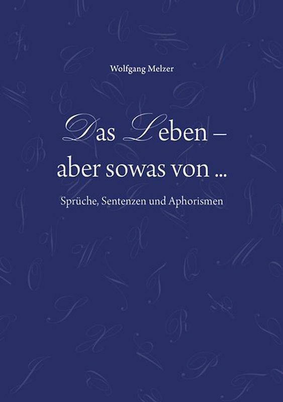 Das Leben - aber sowas von...