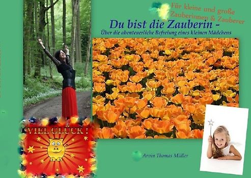 Zauberhaftes Entfalten / Du bist die Zauberin