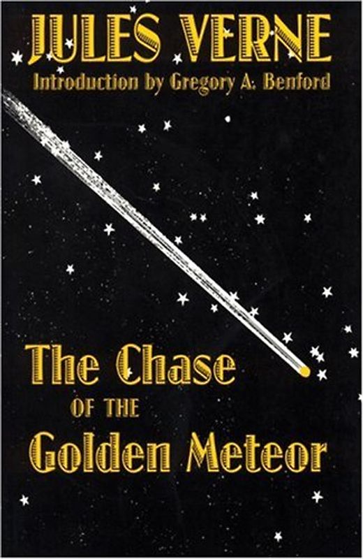 Benford, Gregory - The Chase of the Golden Meteor (Bison Book)