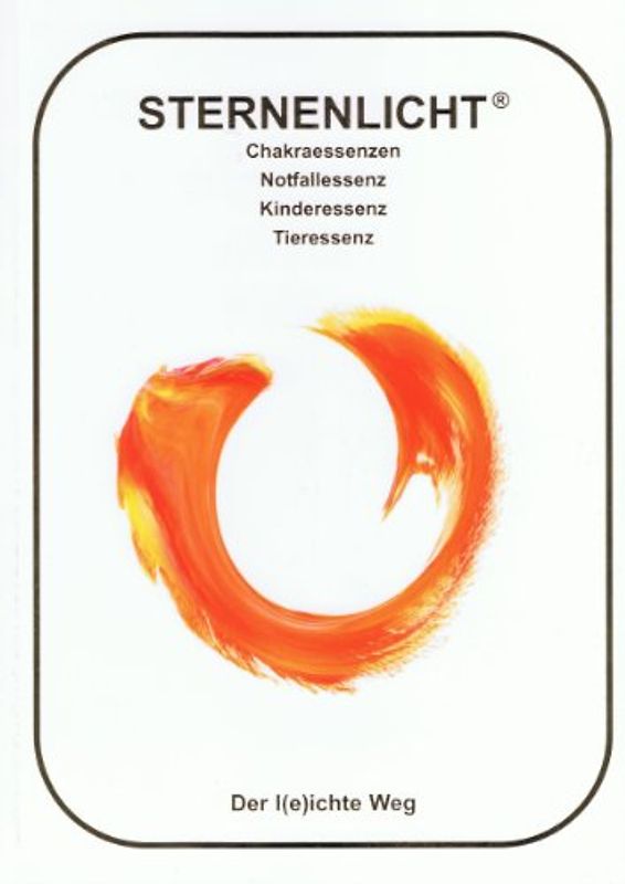 Sternenlicht - Essenzen. Der l(e)ichte Weg