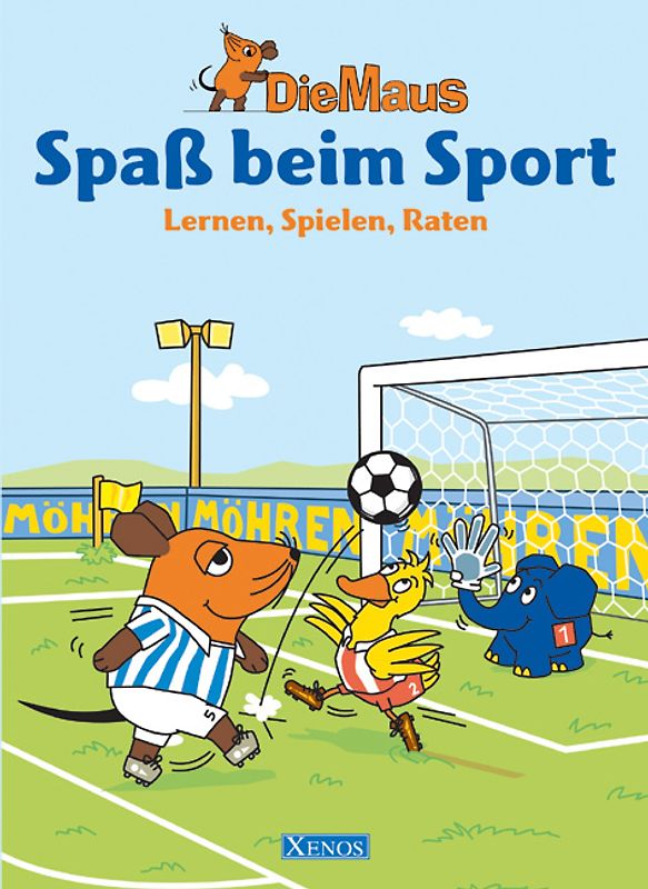 Die Maus - Spass beim Sport. Lernen, Spielen, Raten