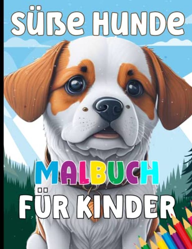 Süße Hunde malbuch für kinder: Hunde Malbuch für Kinder ab 4 Jahre - 35 Welpen zum Ausmalen - Großes Format