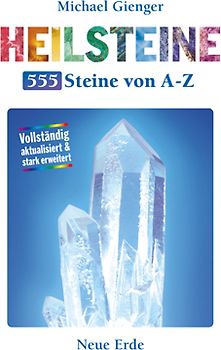 Heilsteine - 555 Steine von A-Z