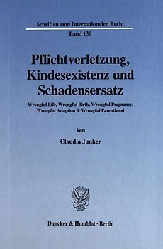 Pflichtverletzung, Kindesexistenz und Schadensersatz.