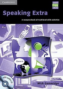 Speaking Extra Book and Audio CD Pack: A Resource Book of Multi-Level Skills Activities (Cambridge Copy Collection)