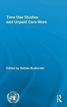 Time Use Studies and Unpaid Care Work