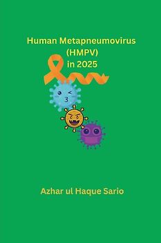 Human Metapneumovirus (HMPV) in 2025