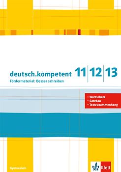 deutsch.kompetent Oberstufe. Fördermaterial: Besser schreiben