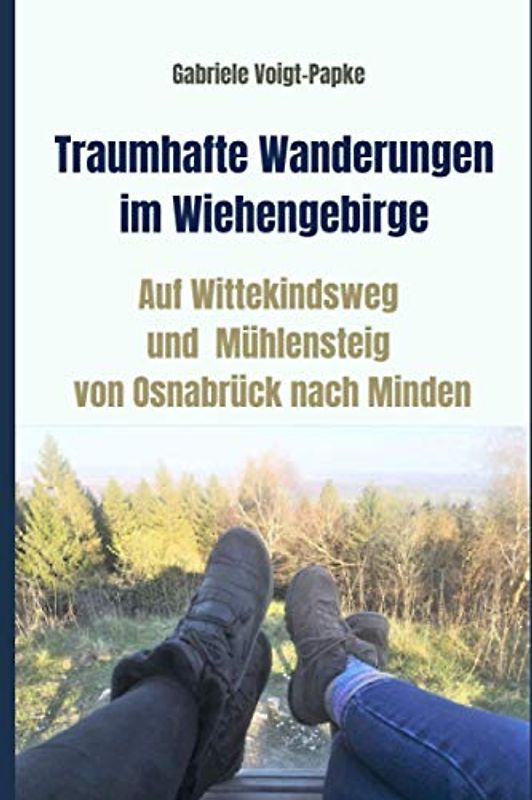Traumhafte Wanderungen im Wiehengebirge: Auf Wittekindsweg und Mühlensteig von Osnabrück nach Minden