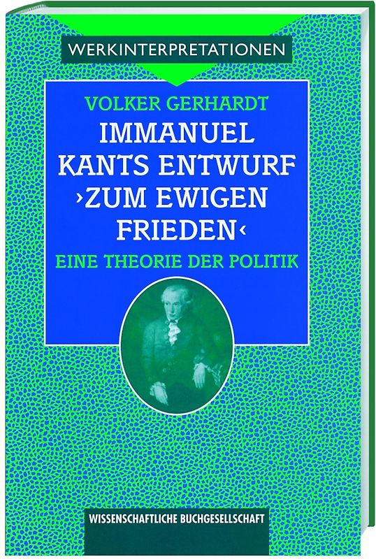 Immanuel Kants Entwurf "Zum ewigen Frieden"
