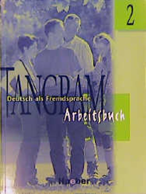 Tangram - Zweibändige Ausgabe. Deutsch als Fremdsprache / Tangram 2