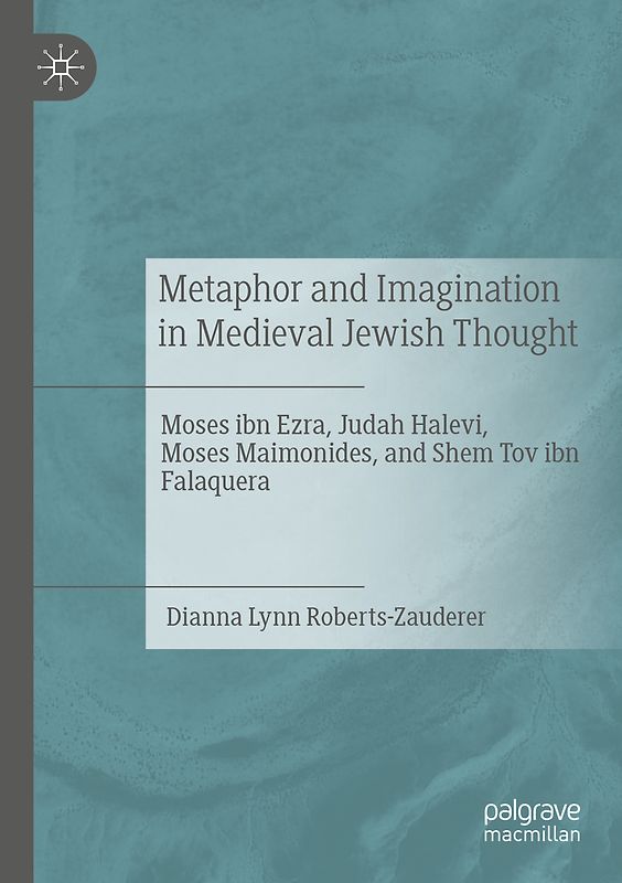Metaphor and Imagination in Medieval Jewish Thought