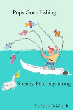 Pops Goes Fishing: Sneaky Pete Tags Along