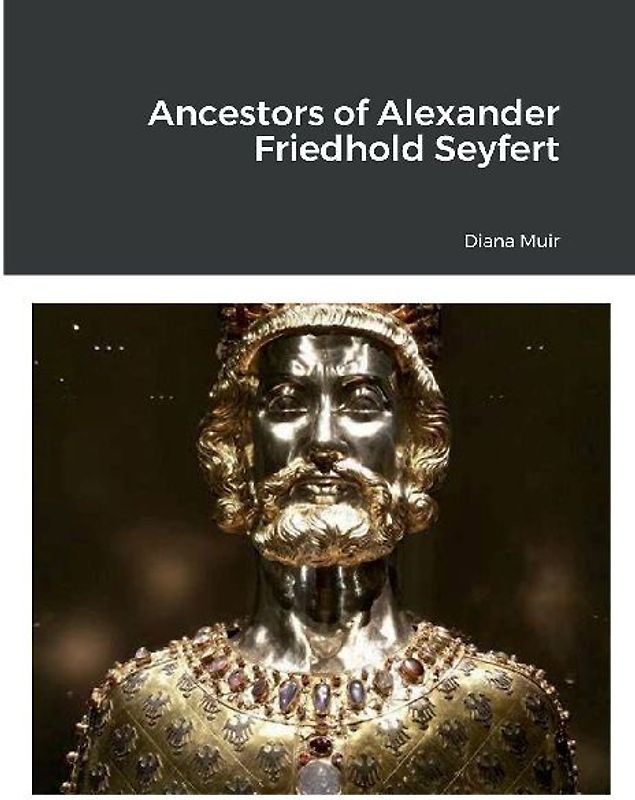 Ancestors of Alexander Friedhold Seyfert