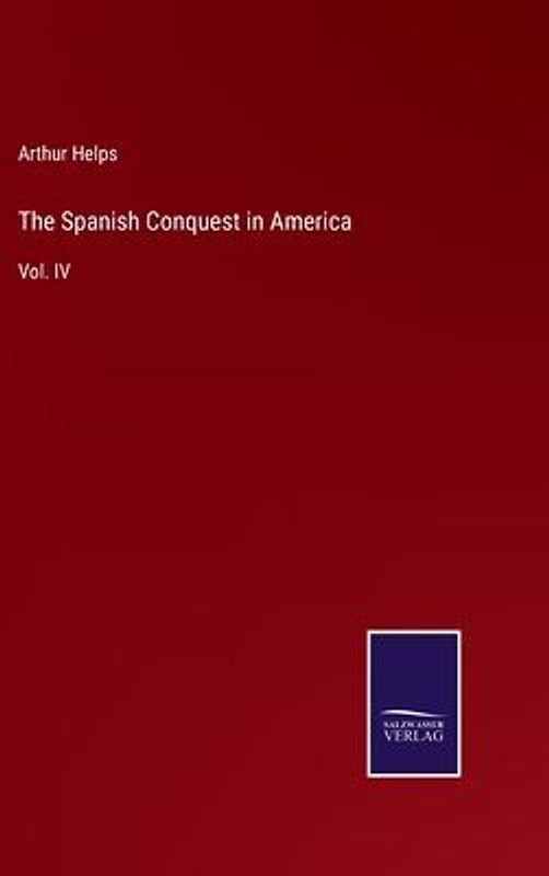 The Spanish Conquest in America
