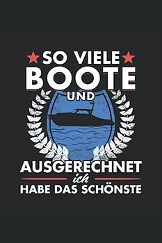 So viele Boote und ausgerechnet ich habe das Schönste: Motorboot Buch - Toller karierter Notizblock für Bootsfahrer & Geschenk für Bootsbesitzer