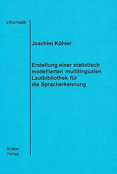 Erstellung einer statistisch modellierten multilingualen Lautbibliothek für die Spracherkennung