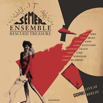 Semer Ensemble - Rescued Treasure:Live At Gorki Berlin