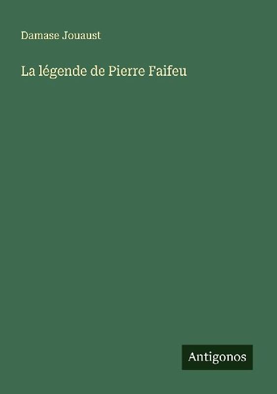 La légende de Pierre Faifeu
