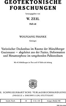 Variszischer Deckenbau im Raume der Münchberger Gneismasse - abgeleitet aus der Fazies, Deformation und Metamorphose im umgebenden Paläozoikum