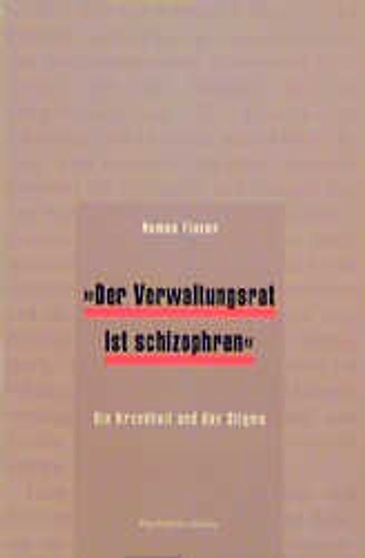 Der Verwaltungsrat ist schizophren. Die Krankheit und das Stigma