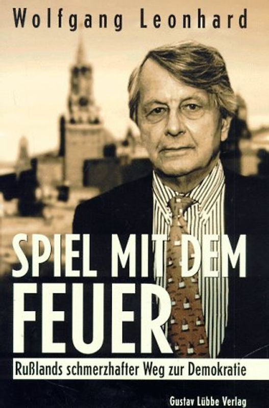 Spiel mit dem Feuer. Russlands schmerzhafter Weg zur Demokratie