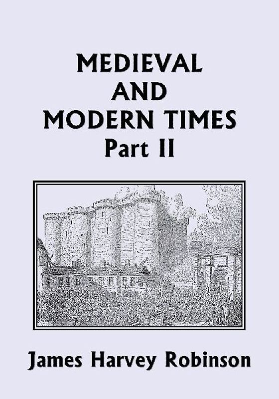 Medieval and Modern Times, Part II (Yesterday's Classics)