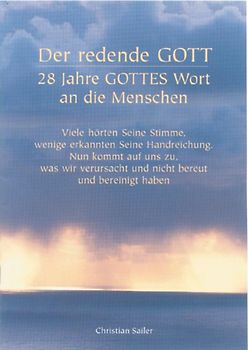 Der redende Gott - 28 Jahre Gottes Wort an die Menschen