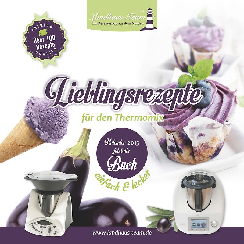Lieblingsrezepte für den Thermomix einfach & lecker