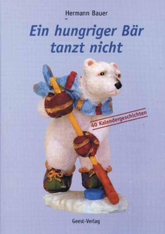 Ein hungriger Bär tanzt nicht
