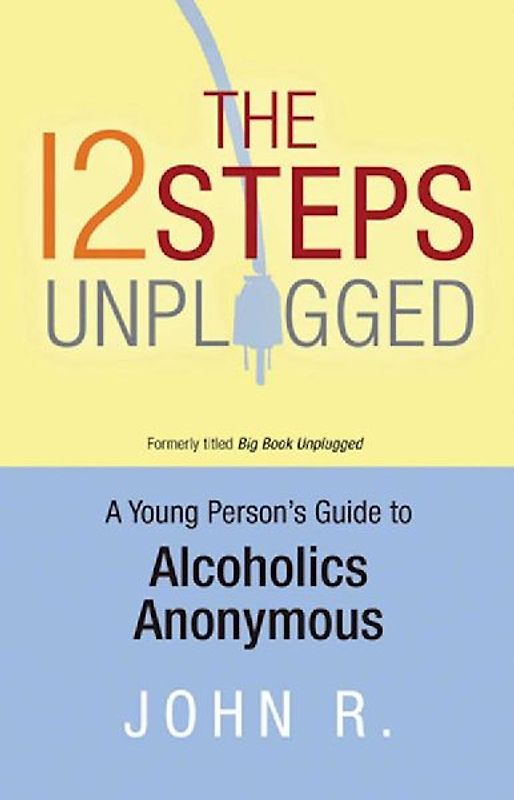 The 12 Steps Unplugged