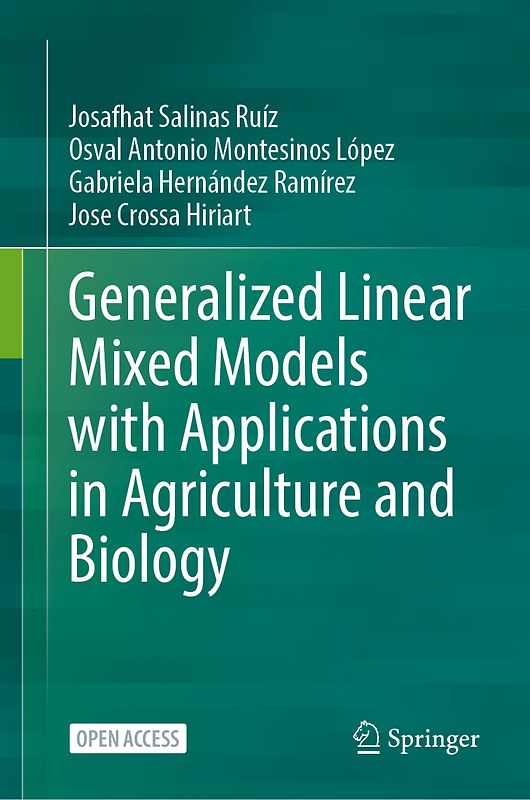 Generalized Linear Mixed Models with Applications in Agriculture and Biology