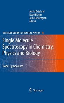 Single Molecule Spectroscopy in Chemistry, Physics and Biology