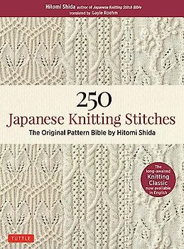 250 Japanese Knitting Stitches: The Original Pattern Bible by Hitomi Shida