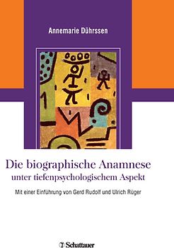 Die biografische Anamnese unter tiefenpsychologischem Aspekt