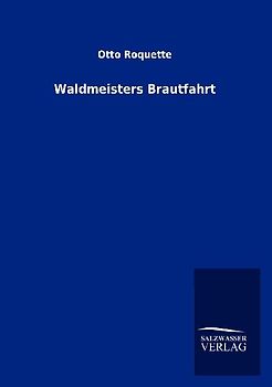 Waldmeisters Brautfahrt