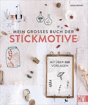 Mein großes Buch der Stickmotive