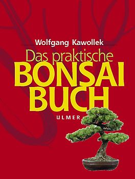 Das praktische Bonsai-Buch