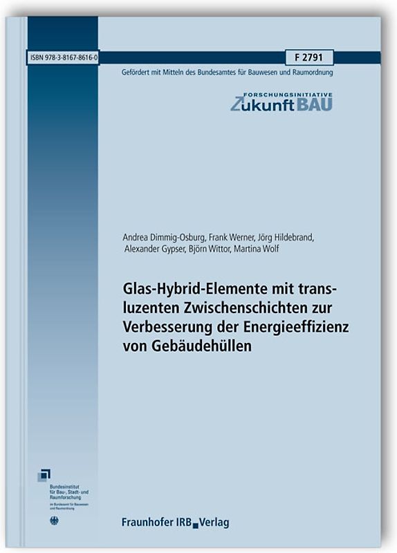 Glas-Hybrid-Elemente mit transluzenten Zwischenschichten zur Verbesserung der Energieeffizienz von Gebäudehüllen.