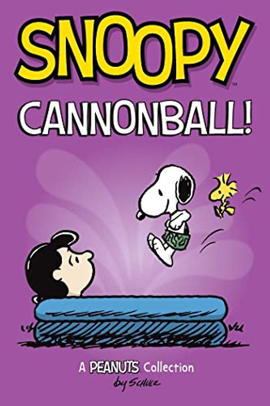 Snoopy: Cannonball! (Peanuts Kids, Band 15)