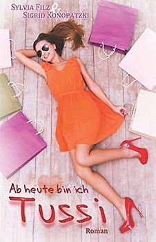 Ab heute bin ich Tussi