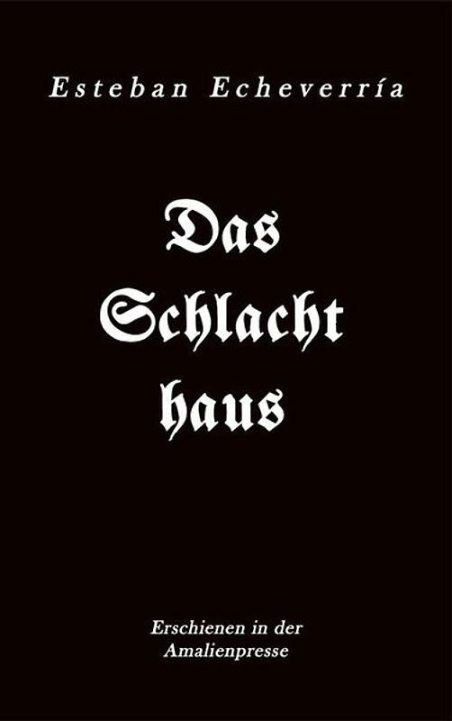 Das Schlachthaus / El matadero