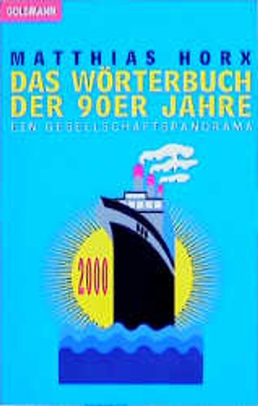 Das Wörterbuch der 90er Jahre. Ein Gesellschaftspanorama