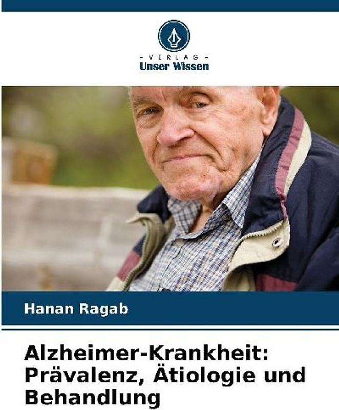 Alzheimer-Krankheit: Prävalenz, Ätiologie und Behandlung